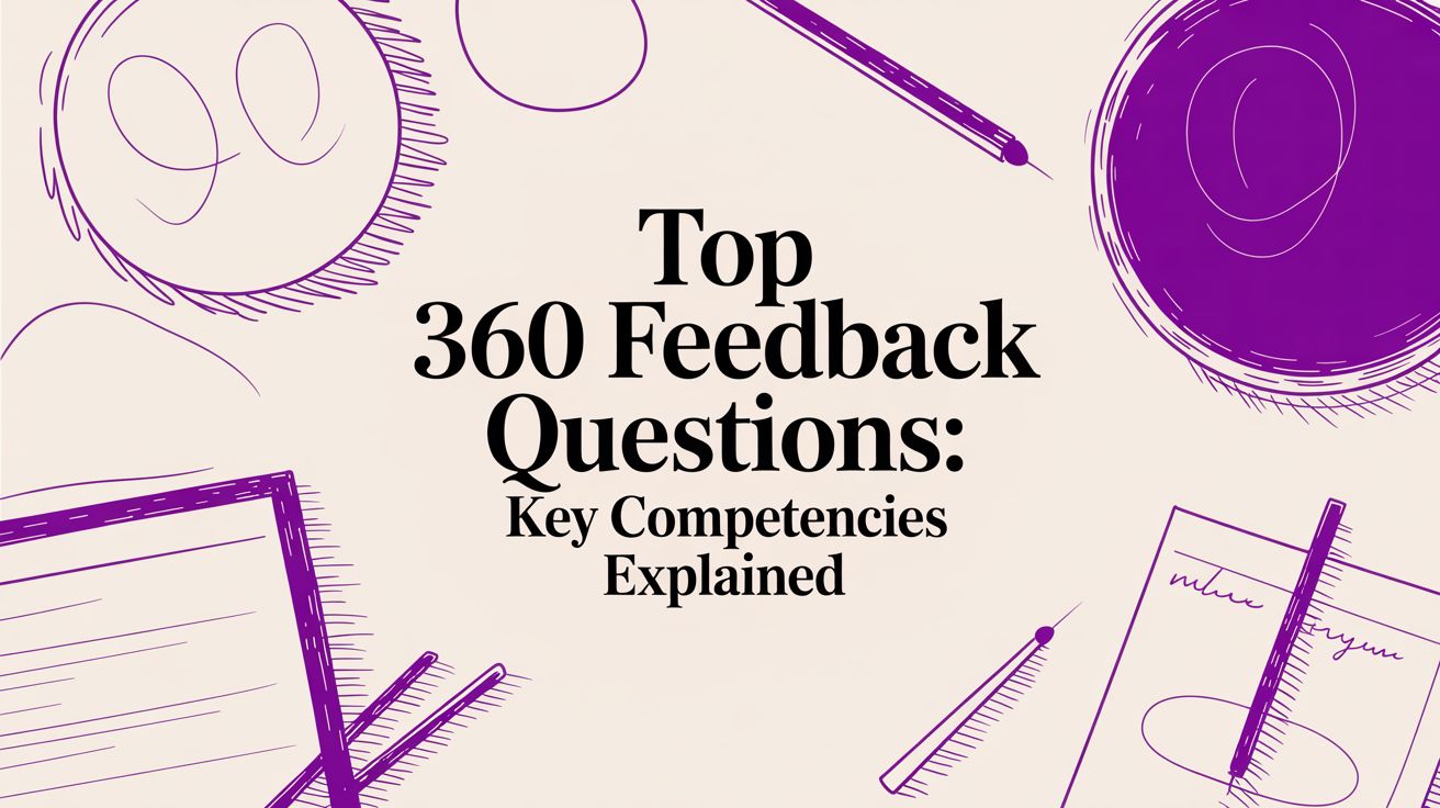 Top 360 Feedback Questions Key Competencies Explained