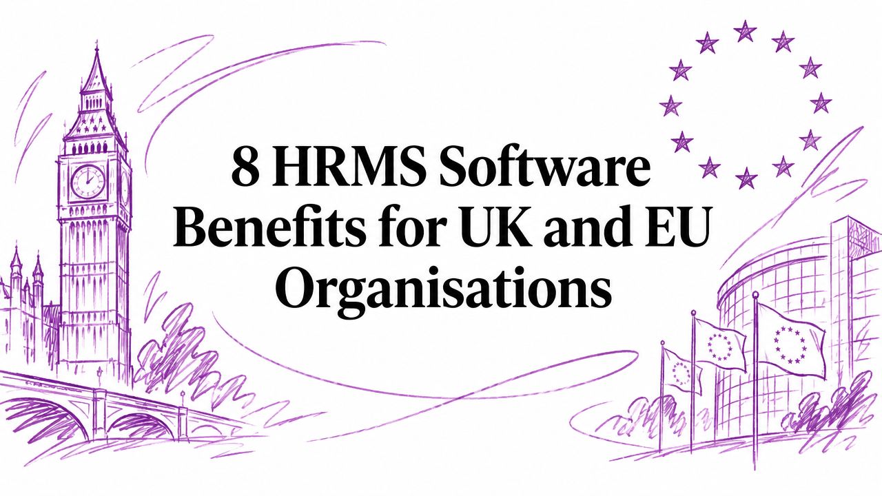 8 HRMS Software Benefits for UK and EU Organisations