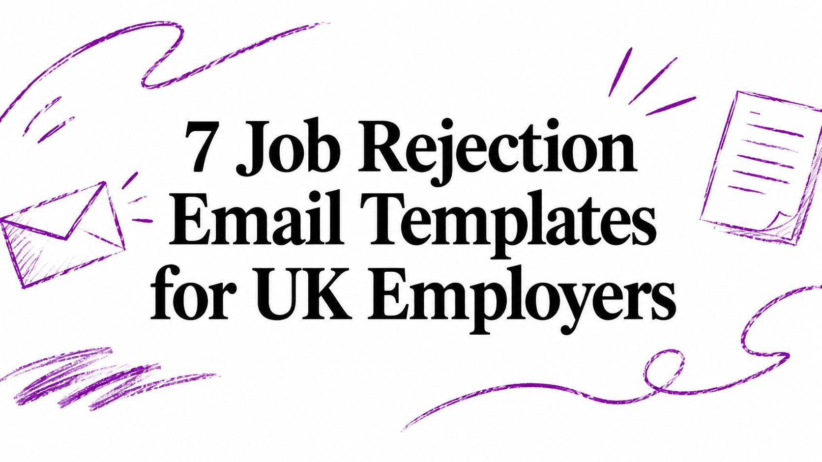 7 Job Rejection Email Templates for UK Employers