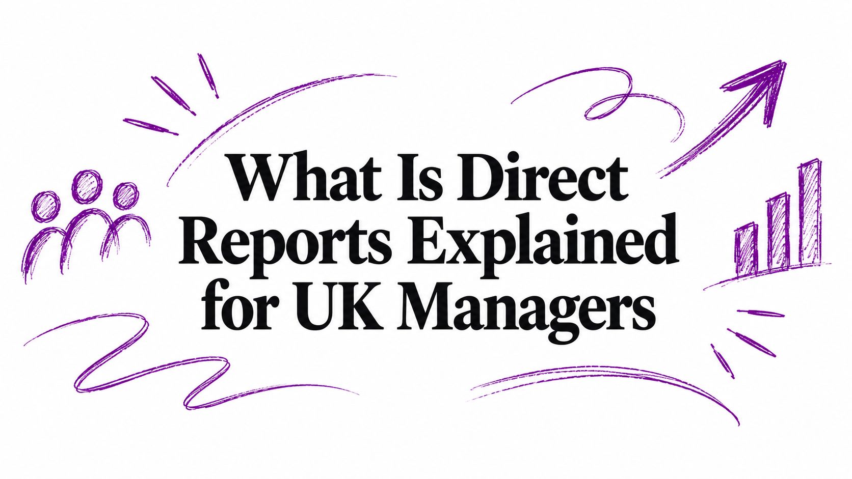 What Is Direct Reports Explained for UK Managers