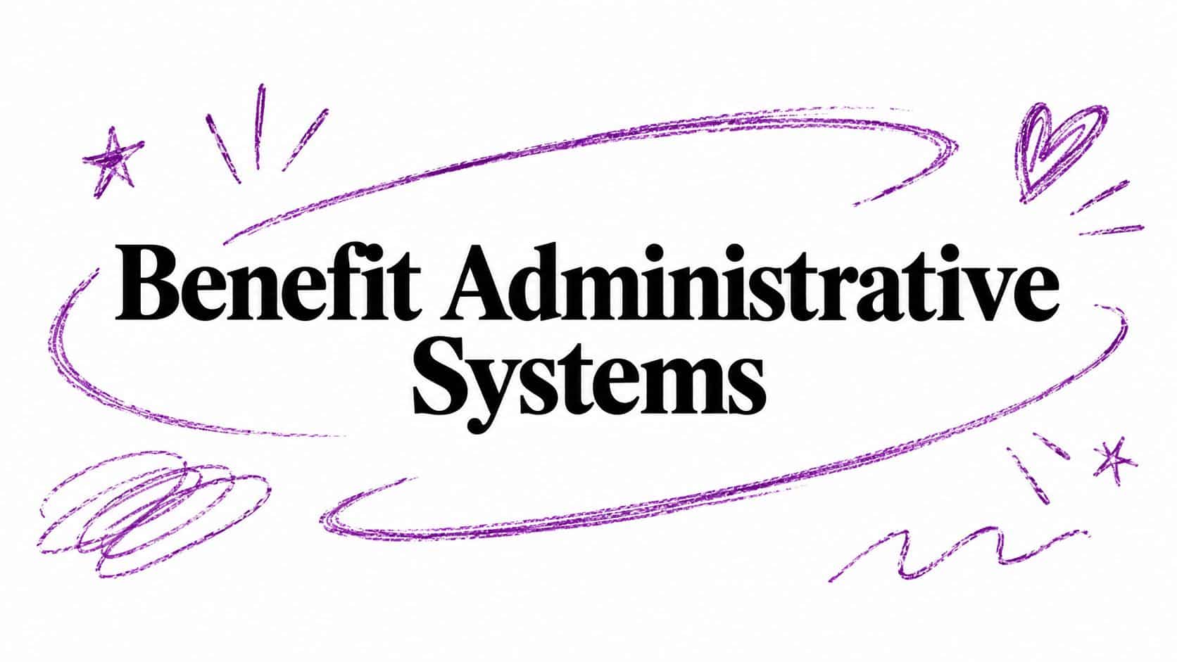 Benefit Administrative Systems