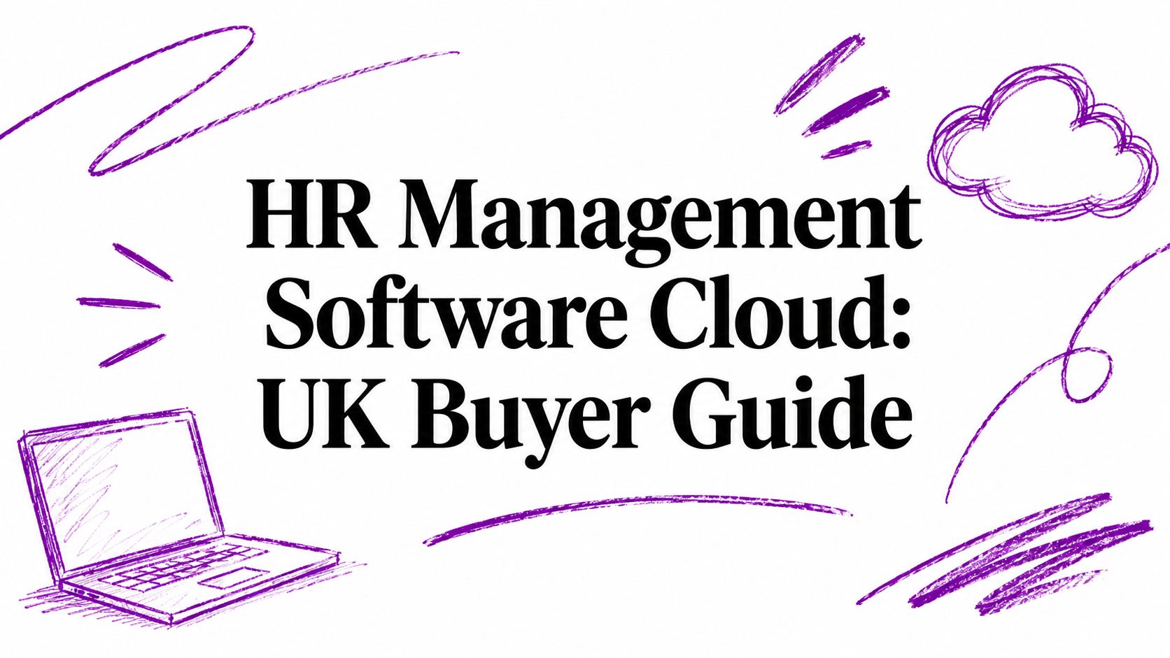 HR Management Software Cloud: UK Buyer Guide