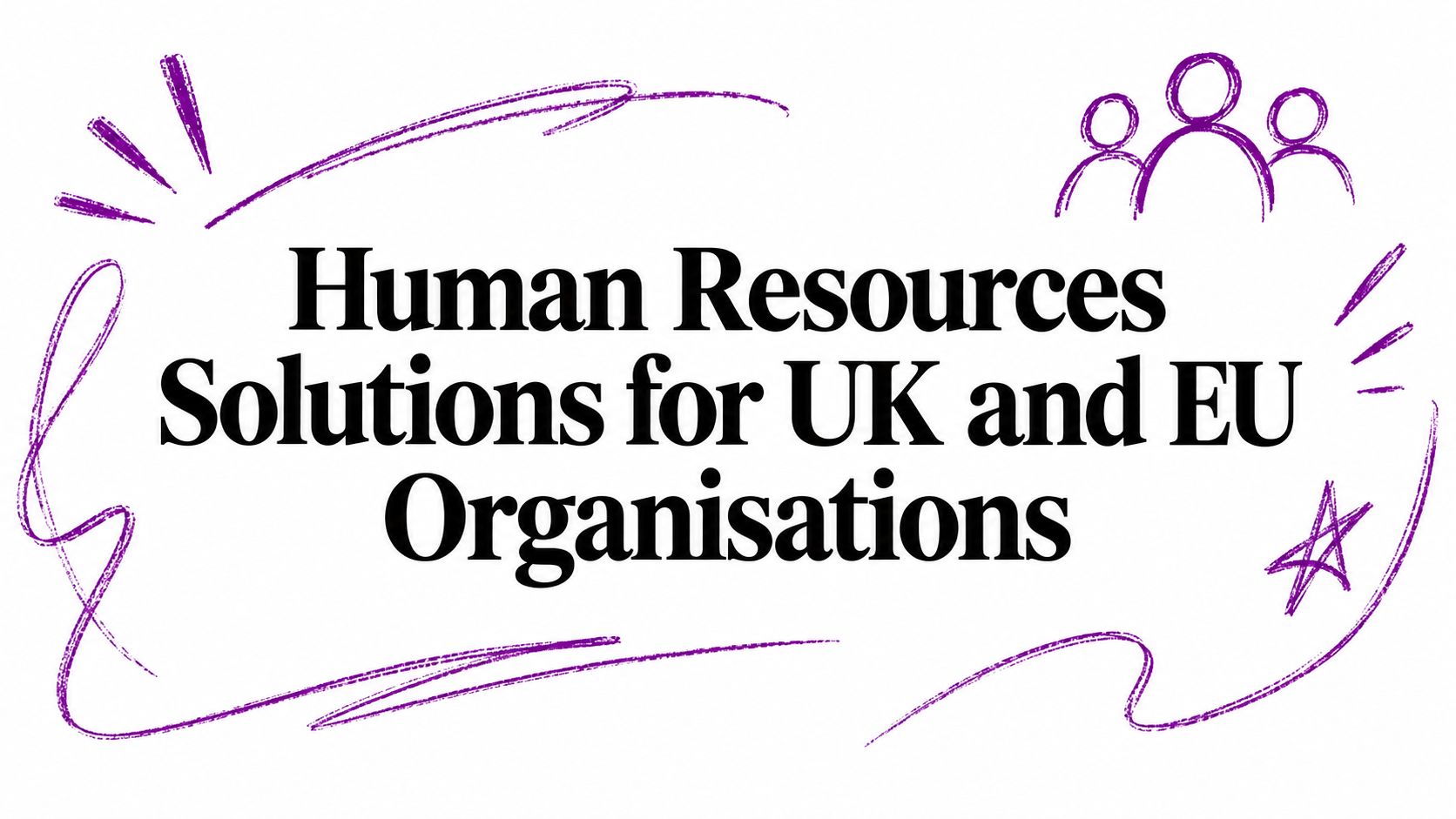Banner announcing Human Resources solutions for UK and EU organisations with purple decorative doodles and a group icon
