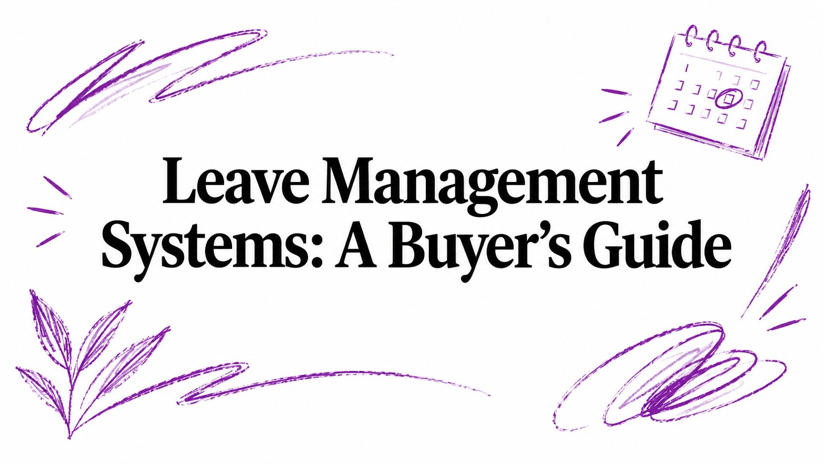 Leave Management Systems: A Buyer's Guide