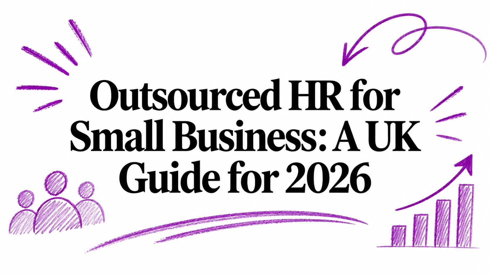 Outsourced HR for Small Business: A UK Guide for 2026