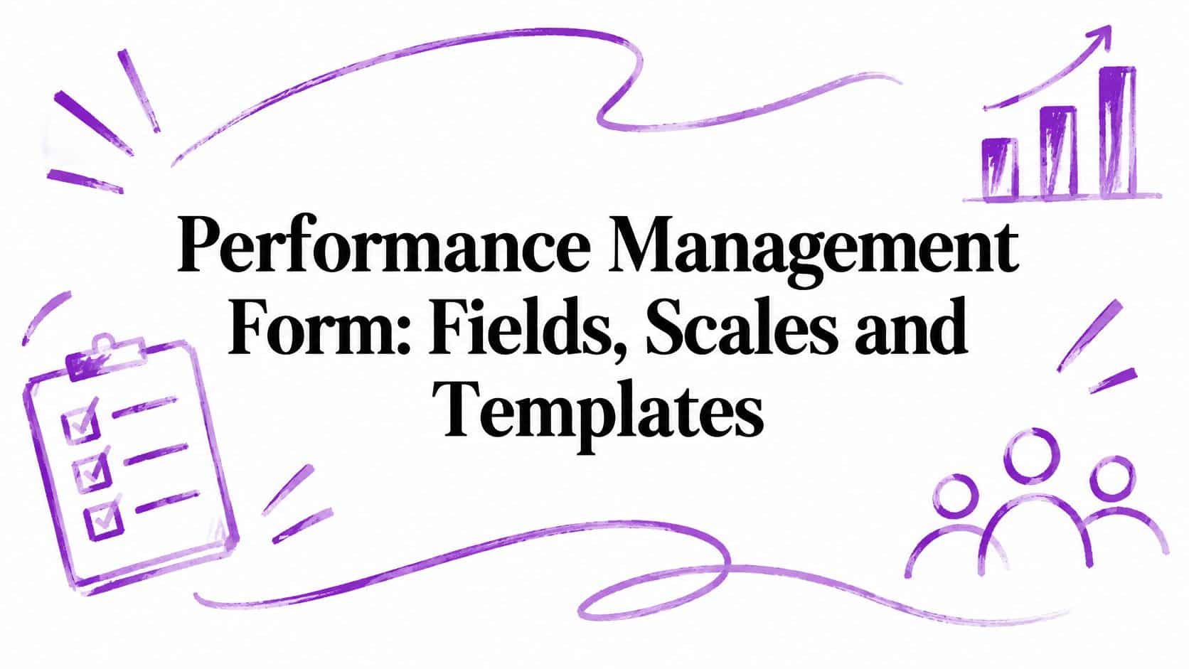 Cover title: 'Performance Management Form: Fields, Scales and Templates' with purple icons of a checklist, a bar chart, and a group of people.