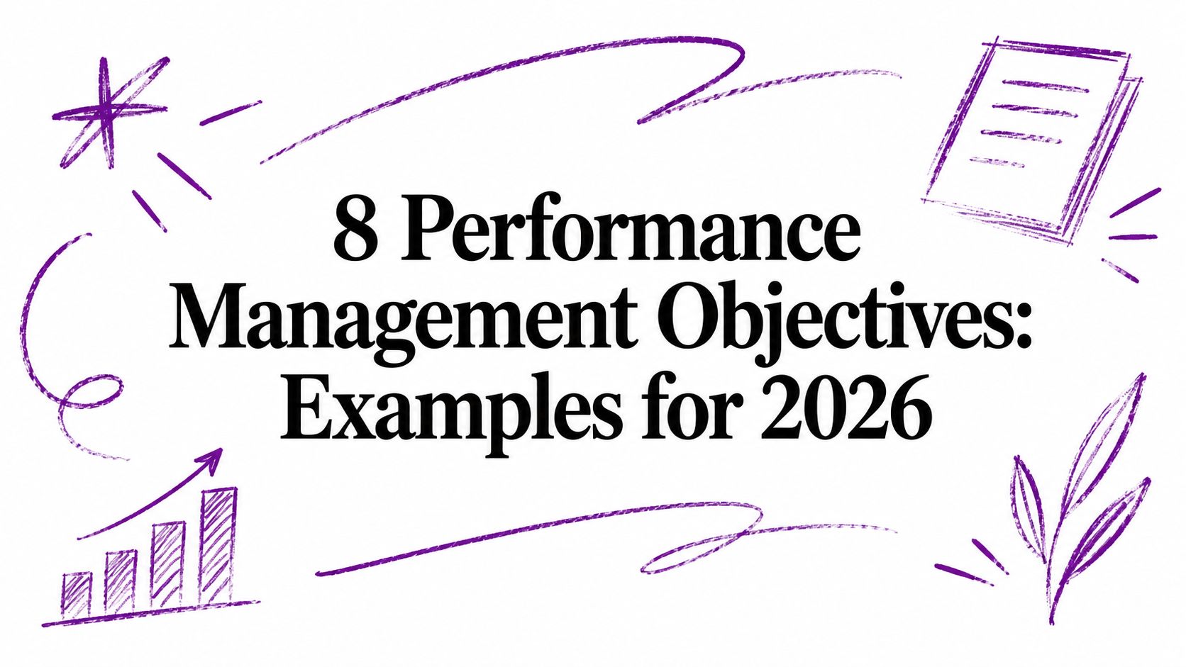 Heading reads '8 Performance Management Objectives: Examples for 2026' with purple doodles around it as a decorative banner.