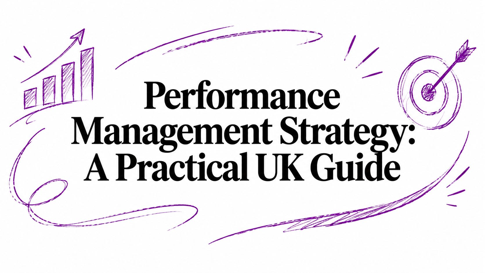 Title card reading 'Performance Management Strategy: A Practical UK Guide' with purple decorative swirls and target/dart accents.