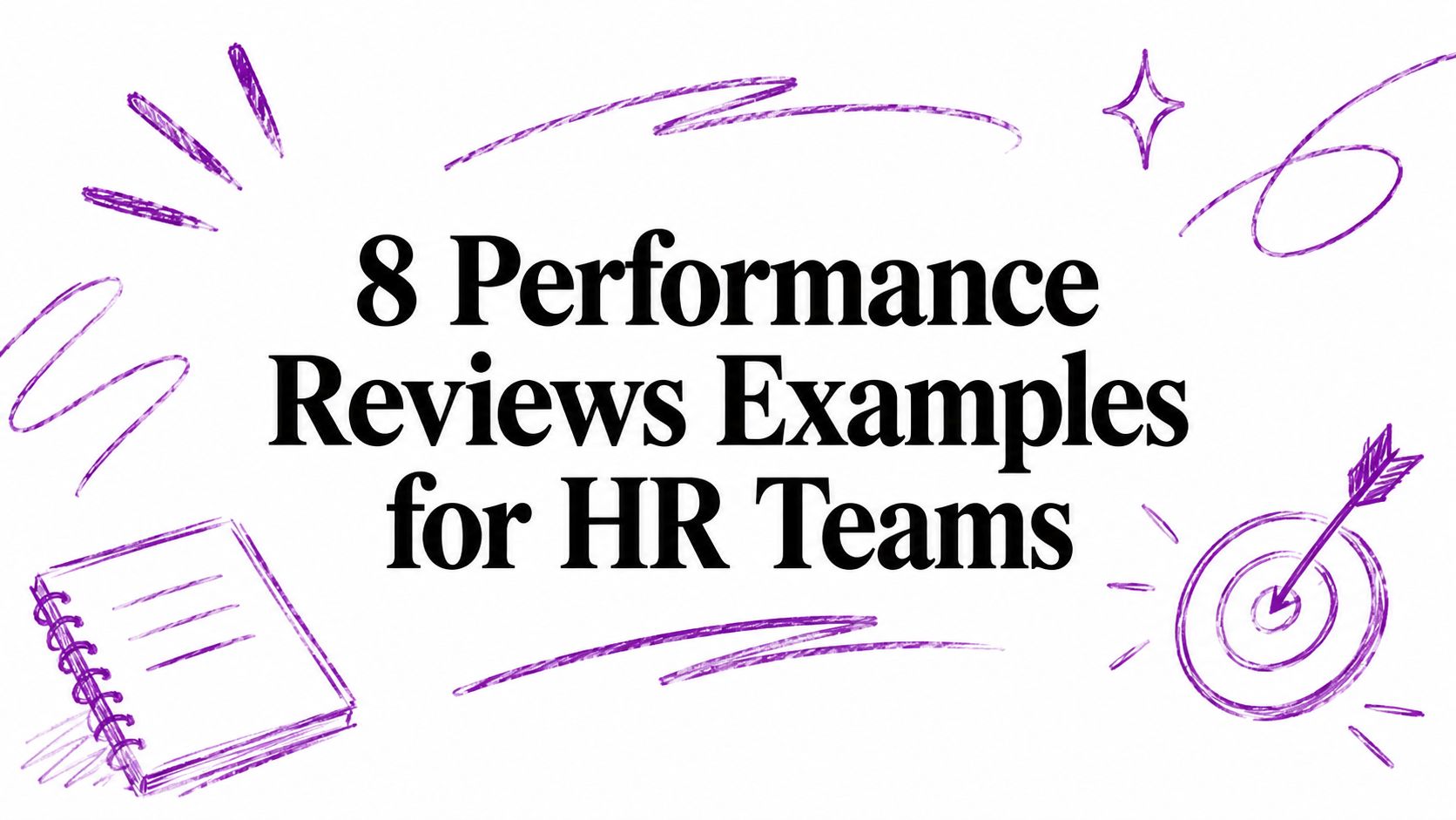 8 Performance Reviews Examples for HR Teams